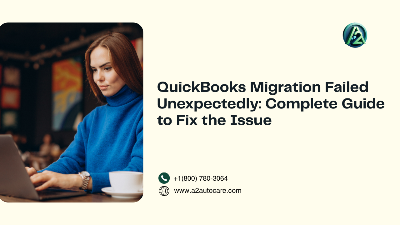 QuickBooks Migration Failed Unexpectedly Error Support Guide  
